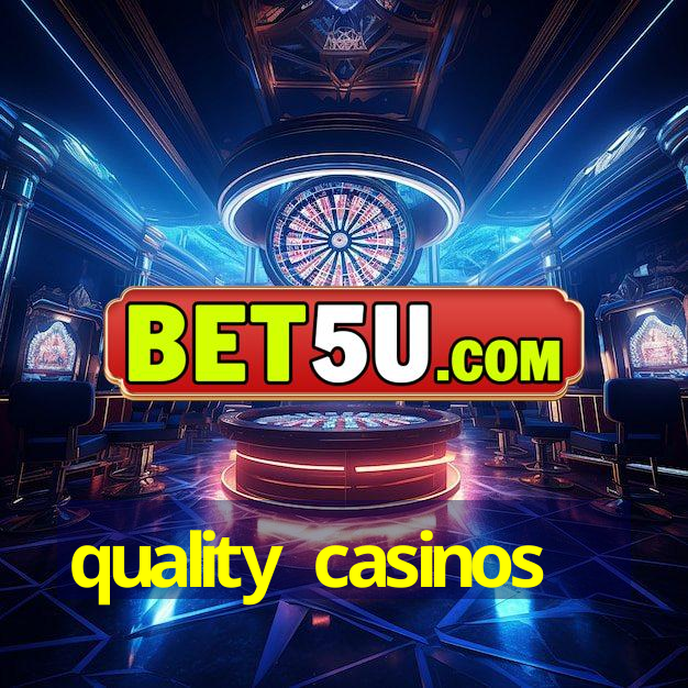 quality casinos